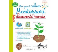Mon grand cahier Montessori de découverte du monde: De 3 à 6 ans