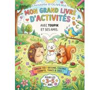 Mon grand livre d'activités, avec Toupik et ses amis - pour les 3-5 ans