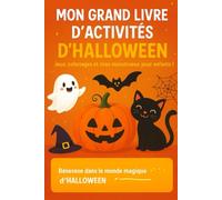 Mon grand livre d'activités d'halloween: Jeux,coloriages et rires monstrieux pour enfants.