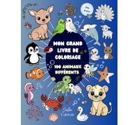 Mon Grand Livre de Coloriage: 100 animaux différents