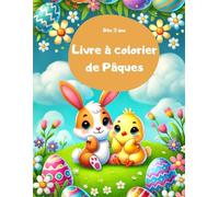 Mon Grand Livre de Coloriage de Pâques - 120 Dessins Amusants pour Enfants !: Coloriage de Pâques pour Enfants : 120 Illustrations Uniques de Lapins, ... à Décorer - Activité Amusante et Éducative