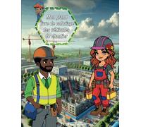 Mon grand livre de coloriage des engins de chantier