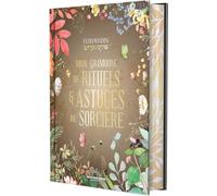 Mon grimoire de rituels & astuces de sorcière