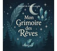 Mon Grimoire des Rêves: Journal de rêves pour collégiens et collégiennes