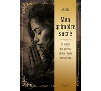 Mon grimoire sacré - La Magie des prières et rituels ancestraux