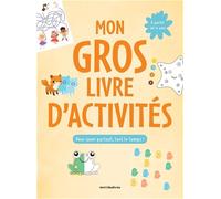 Mon gros livre d'activités: Pour jouer partout, tout le temps !
