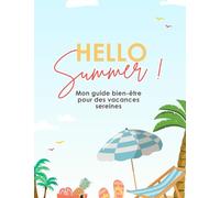 Mon guide bien-être pour des vacances sereines: 14 jours de conseils pratiques d'exercices et de jeux pour mamans débordées