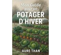 Mon guide pour mon potager dhiver