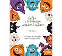 Mon Halloween enchanté à colorier - Tome 2: 110 pages de coloriages et histoires pour enfants