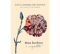 MON HERBIER À COMPLÉTER: Cahier de notes