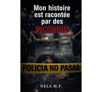Mon histoire est racontée par des inconnus