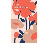 Mon histoire, ma voix