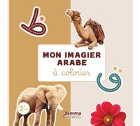 Mon Imagier en Arabe à Colorier: 30 Mots illustrés pour apprendre l'arabe en s'amusant | Dès 2 ans