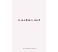 Mon Islam journal: L'essentiel