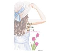 Mon Jardin Secret: Journal Intime de 90 jours