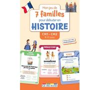 Mon jeu de 7 familles - Histoire - CM1-CM2: Conçu par un enseignant