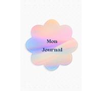 Mon journal à compléter: Carnet organisation et bien-être à destination des adolescentes