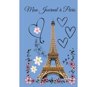 Mon Journal à Paris: Aesthetic French Notebook for Notes, Dreams and Thoughts