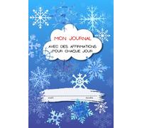 Mon Journal Avec Des Affirmations Pour Chaque Jour: le journal pour la pratique de l’écriture pour les enfants de 6 à 10 ans pour développer la ... avec une couverture colorée et amusante.