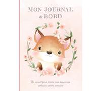 Mon journal de bord: Mes souvenirs et petits moments du quotidien - 60 semaines à raconter - en COULEUR