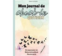 Mon journal de check-in quotidien: Un espace pour soi. Moins de brouillard. Plus de clarté.