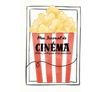 Mon Journal de Cinéma: Noter, critiquer et se souvenir