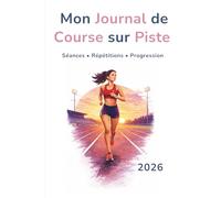 Mon Journal de Course sur Piste: Suivi des séances, répétitions, allures et progression