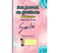 Mon journal de gratitude: adolescentes fille 13 à 17ans