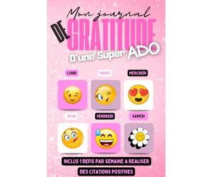 Mon journal de gratitude d'une super ado: Avec un défi par semaine et des citations positives pour cultiver la joie au quotidien
