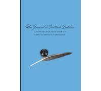 Mon Journal de Gratitude Quotidien: 5 minutes par jour pour un esprit positif et organisé