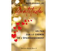 MON JOURNAL DE GRATITUDE :: UN PAS SUR LE CHEMIN DE L’EPANOUISSEMENT