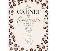 Mon Journal de Grossesse à remplir: Carnet de suivi et de souvenirs pour future maman - 3 échographies, semaine après semaine de 4 à 41 SA, émotions et premiers instants | Idée cadeau