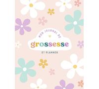 Mon Journal de Grossesse et Planner: Un carnet détaillé à remplir avec des check-lists, des conseils et des espaces à remplir pour capturer vos pensées pendant cette aventure incroyable.