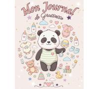 Mon Journal de Grossesse: Un carnet à remplir et garder les plus beaux souvenirs de la grossesse - grand format - 40 semaines - Cadeau idéal pour future maman - en COULEUR.