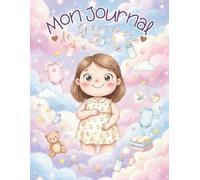 Mon Journal de Grossesse: Un journal à remplir et garder les plus beaux souvenirs de la grossesse - grand format - Cadeau idéal pour future maman - en COULEUR.