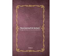 Mon journal de lecture: 100 pages pour laisser une trace de tes découvertes