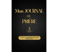 Mon Journal de Prière: J'entre en connexion avec Dieu chaque jour