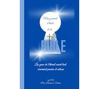 Mon Journal D'étude De La BIBLE: Pour Hommes ou Femmes