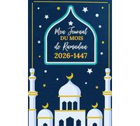 Mon Journal du mois de Ramadan 2026-1447: 30 jours de prière et de jeûne -Réflexion quotidienne,Dua du jour- Cadeaux islamiques pour Hommes et Femmes