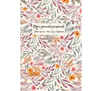 Mon Journal Floral: Couverture souple - Carnet personnel