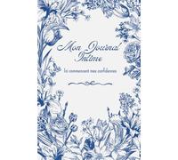 Mon Journal Intime: Ici commencent mes confidences
