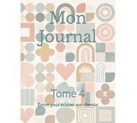 Mon Journal: Tome 4