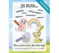 Mon joyeux livre de coloriage: Avec des petites phrases qui me vont droit au cœur