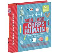 Mon labo du corps humain: 50 expériences scientifiques à faire chez soi
