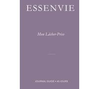 Mon Lâcher-Prise: Journal guidé de 45 jours pour apprendre à lâcher prise et accepter l'imparfait