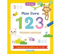 Mon Livre 123 - Premiers exercices (4-6 a.): J'apprends les chiffres de 1 à 10 !