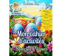 Mon livre d'activités - Spécial Pâques: Cahier d'activités sur le thème de Pâques pour enfants à partir de 5 ans