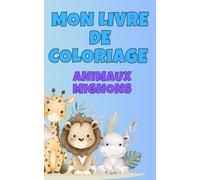 Mon livre de coloriage: Animaux mignons