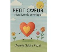 Mon livre de coloriage avec Petit Coeur