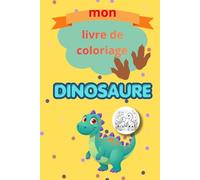 Mon livre de coloriage dinosaure